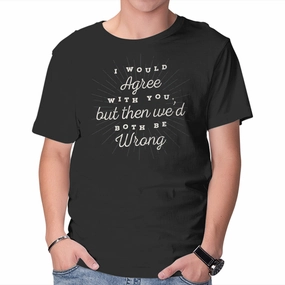 Everyday Look suitable for all genders I Would Agree With You